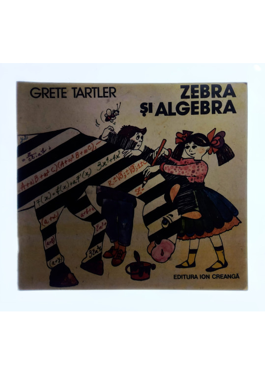  Zebra și algebra - Grete Tartler